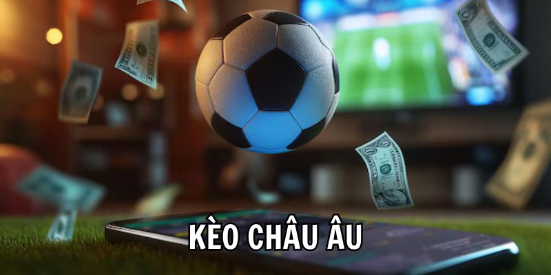 Kèo Châu Âu: Tìm Hiểu Chi Tiết Tỷ Lệ Chỉ Có Ngay Tại Ev88 4 Sai lầm khi chơi kèo châu Âu